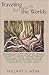 Traveling between the Worlds: Conversations with Contemporary Shamans