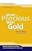 More Precious Than Gold: Re...