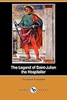 The Legend of Saint-Julian the Hospitaller