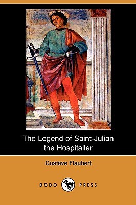 The Legend of Saint-Julian the Hospitaller (Paperback)