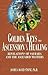 Golden Keys to Ascension an...