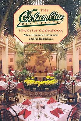 The Columbia Restaurant Spanish Cookbook (Hardcover)