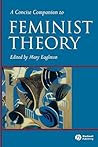 A Concise Companion to Feminist Theory (Concise Companions to Literature and Culture)