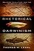 Rhetorical Darwinism: Religion, Evolution, and the Scientific Identity (Studies in Rhetoric & Religion)
