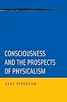 Consciousness and the Prospects of Physicalism (Philosophy of Mind)
