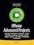 iPhone Advanced Projects by Dylan Bruzenak