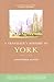 A Traveller's History of York by Christopher Daniell