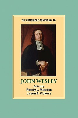 The Cambridge Companion to John Wesley (Cambridge Companions to Religion)