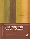 English Phonology and Pronunciation Teaching by Pamela Rogerson-Revell