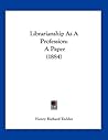 Librarianship As A Profession: A Paper