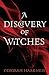 A Discovery of Witches (All...