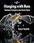 Hanging with Bats: Ecobats, Vampires, and Movie Stars (Barbara Guth Worlds of Wonder Science Series for Young Readers)