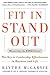 Fit In, Stand Out: Mastering the FISO FACTOR - The Key to Leadership Effectiveness in Business and Life