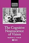 The Cognitive Neuroscience of Vision