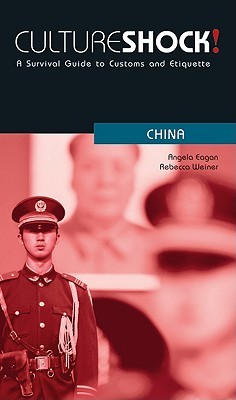 Culture Shock! China: A Survival Guide to Customs and Etiquette (Paperback)