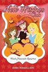 The New Witches Club: Witch Hannah Returns