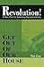 Get Out Of Our House: Revol...