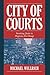 City of Courts by Michael Willrich