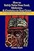 How to Safely Tailor Your Food, Medicines, & Cosmetics to Your Genes: A Consumer's Guide to Genetic Testing Kits from Ancestry to Nourishment