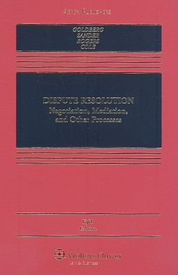 Dispute Resolution: Negotiation, Mediation, and Other Processes (Hardcover)