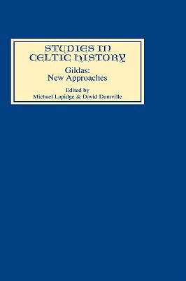 Gildas: New Approaches (Studies in Celtic History, 5) (Volume 5)