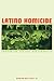 Latino Homicide: Immigration, Violence, and Community (Criminal Justice Series)