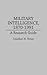 Military Intelligence, 1870-1991 by Jonathan M. House