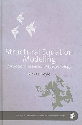 Structural Equation Modeling for Social and Personality Psychology (The SAGE Library of Methods in Social and Personality Psychology)