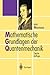 Mathematische Grundlagen der Quantenmechanik (German Edition)