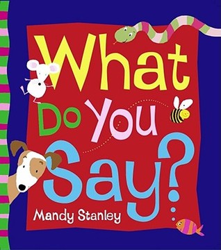 What Do You Say? (Board book)