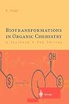 Biotransformations in Organic Chemistry — A Textbook Biotransformations in Organic Chemistry — A Textbook