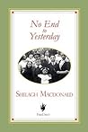 No End to Yesterday by Shelagh Macdonald