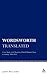 Wordsworth Translated: A Case Study in the Reception of British Romantic Poetry in Germany 1804-1914 (Continuum Reception Studies)