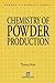 Chemistry of Powder Production (Particle Technology Series)
