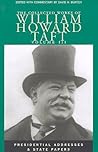 Presidential Addresses & State Papers (The Collected Works of William Howard Taft, Volume III) Presidential Addresses & State Papers (The Collected Works of William Howard Taft, Volume III)