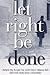 Let Right Be Done: Aboriginal Title, the Calder Case, and the Future of Indigenous Rights (Law and Society)