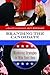 Branding the Candidate: Marketing Strategies to Win Your Vote (Praeger Series in Political Communication)