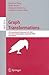 Graph Transformations: 4th International Conference, ICGT 2008, Leicester, United Kingdom, September 7-13, 2008, Proceedings (Lecture Notes in Computer Science, 5214)
