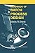 Handbook of Batch Process Design