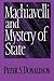 Machiavelli and Mystery of State by Peter S. Donaldson