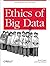 Ethics of Big Data: Balancing Risk and Innovation