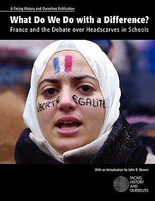 What Do We Do with a Difference? France and the Debate over Headscarves in Schools (Paperback)