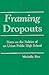 Framing Dropouts by Michelle Fine