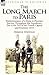 The Long March to Paris: Reminiscences of a Dane in Prussian Service Throughout the Napoleonic Era to the Fall of the French Capital and Empero