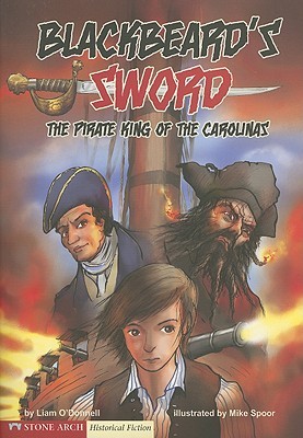 Blackbeard's Sword: The Pirate King of the Carolinas (Historical Fiction)
