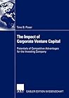 The Impact of Corporate Venture Capital: Potentials of Competitive Advantages for the Investing Company