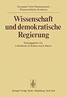 Wissenschaft und demokratische Regierung: Kernpunkte der Vierten Parlamentarisch-Wissenschaftlichen Konferenz in Florenz 1975 (German Edition)