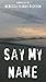 Say My Name