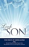 Look at the SON: The Fruit of Medjugorje