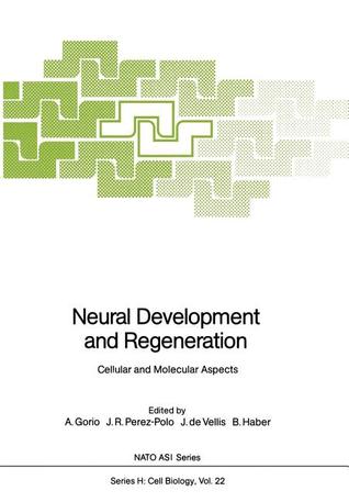 Neural Development and Regeneration: Cellular and Molecular Aspects (Nato ASI Subseries H:, 22)